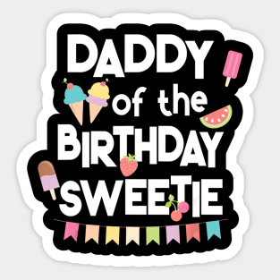 Mens Fun Ice Cream Treats Daddy of the Birthday Sweetie Sticker
